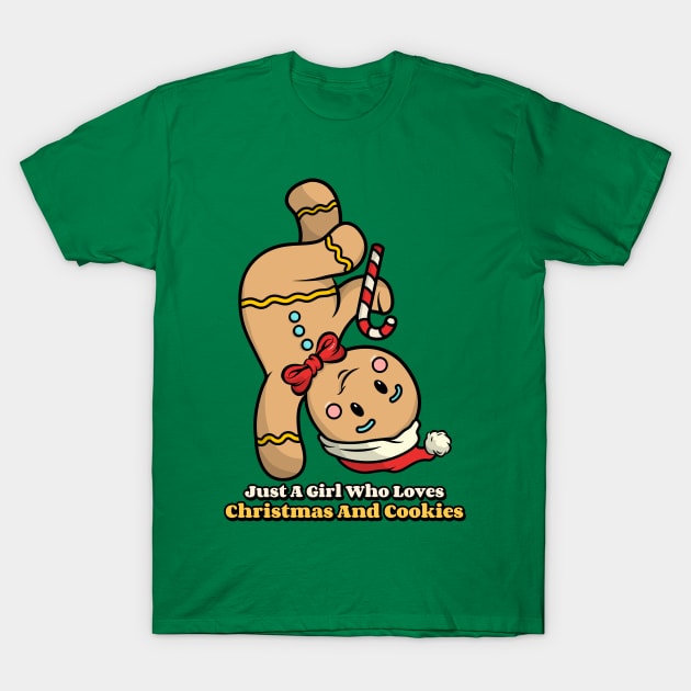 Just A Girl Who Loves Christmas And Cookies T-Shirt by Horisondesignz